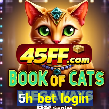 5h bet login